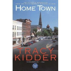 Home Town -- Tracy Kidder